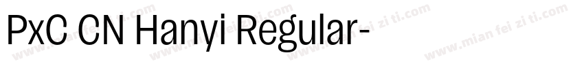 PxC CN Hanyi Regular字体转换